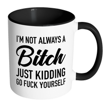 Load image into Gallery viewer, I&#39;m Not Always a Bitch Mug: PINK
