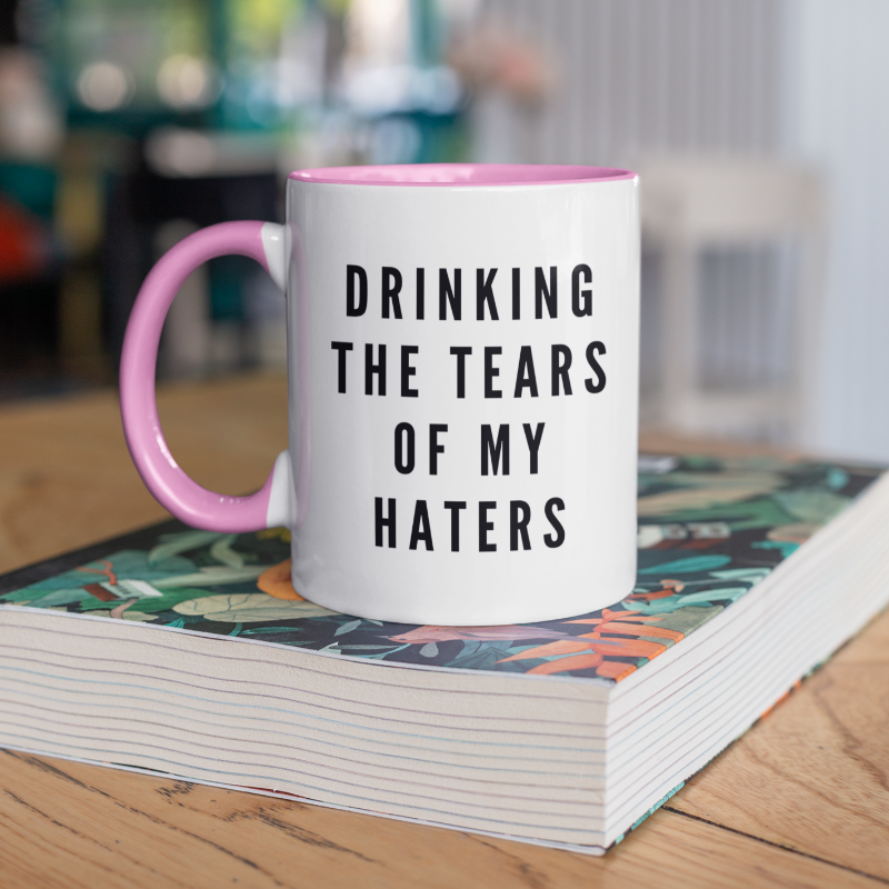Drinking The Tears of My Haters: Accent Mug - Black